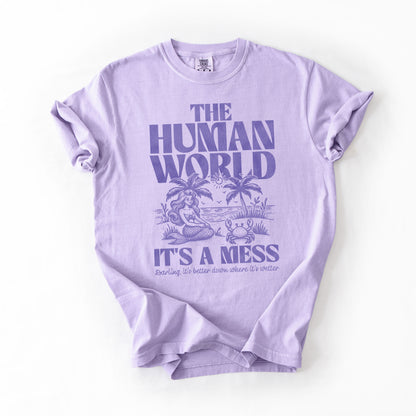 The Human World It’s a Mess Tee