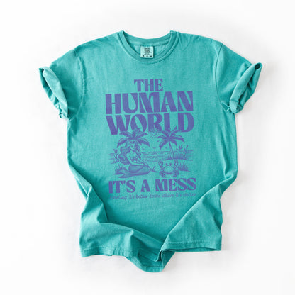 The Human World It’s a Mess Tee